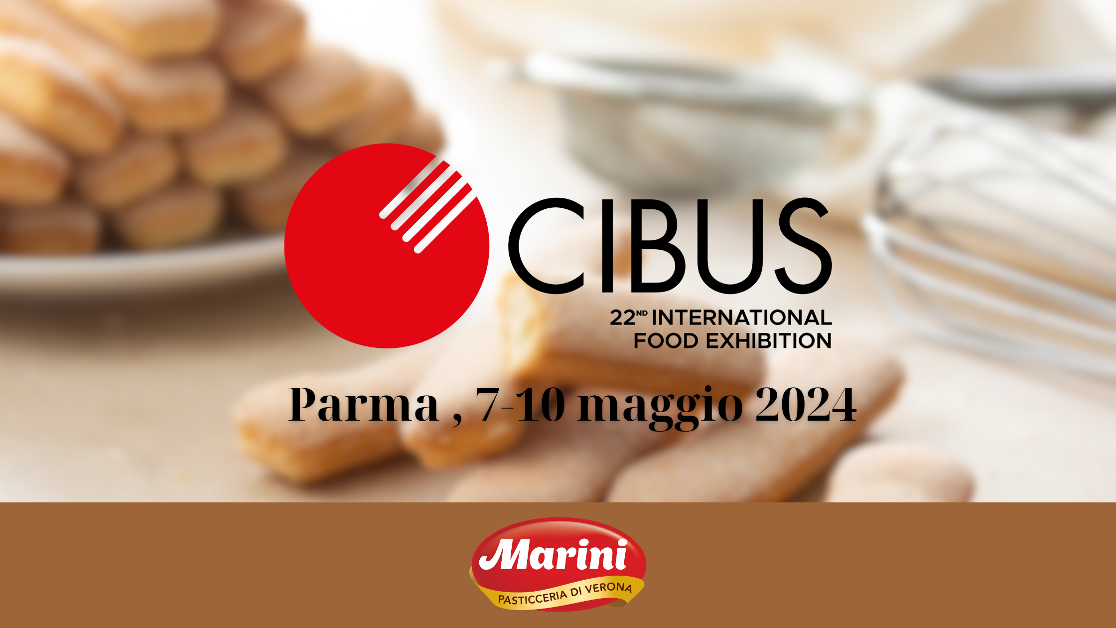 Biscottificio Verona: un appuntamento imperdibile a Cibus 2024!